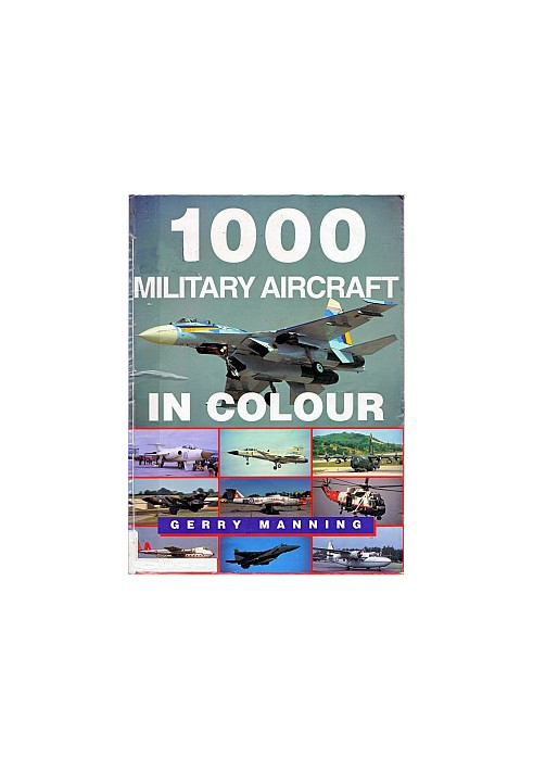 1000 Military Aircraft in Colour
