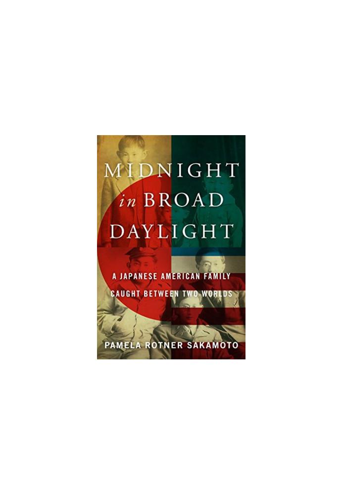 Midnight in broad daylight : a Japanese American family caught between two worlds