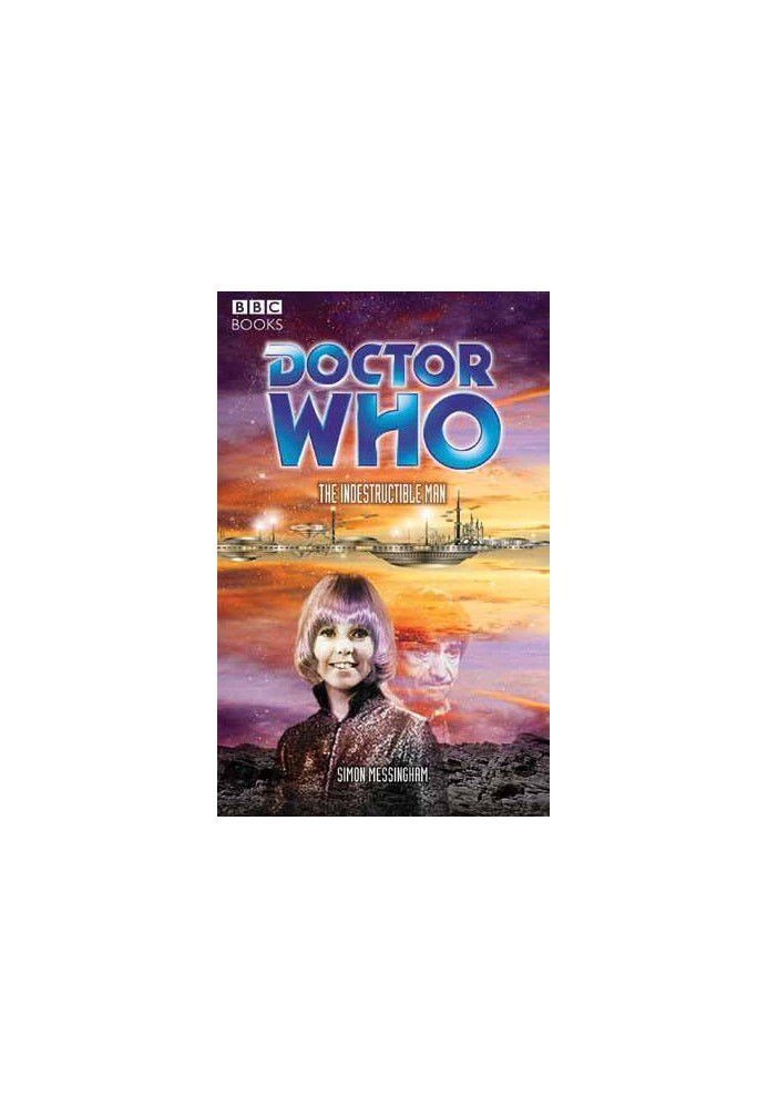 [Doctor Who 01] • [Past Doctor Adventures 69] • The Indestructible Man, 2nd Doctor