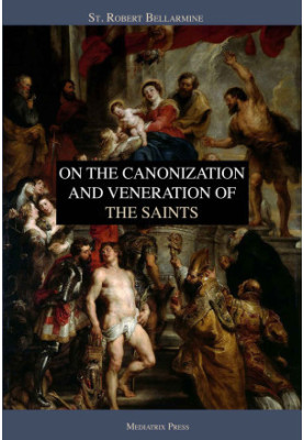 On the Canonization and Veneration of the Saints