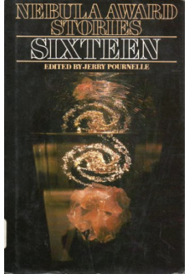 Nebula Award Stories Sixteen (Nebula Awards Showcase)