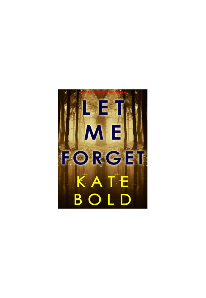 Ashley Hope 05 - Let Me Forget