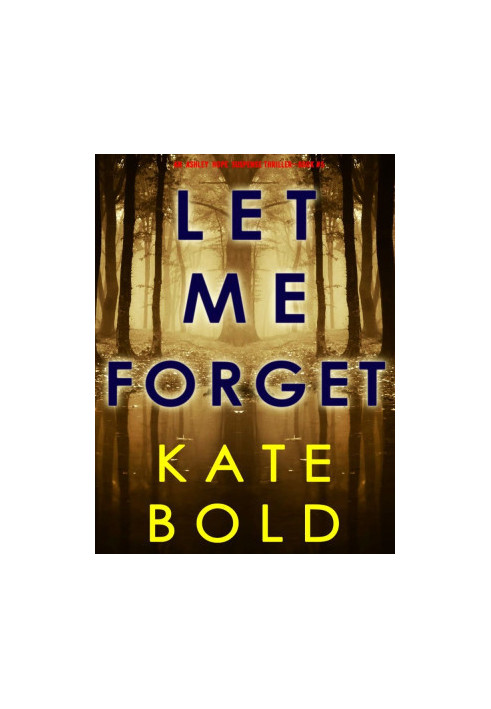 Ashley Hope 05 - Let Me Forget
