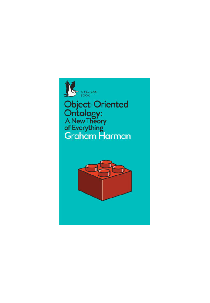 Object-oriented ontology a new theory of everything