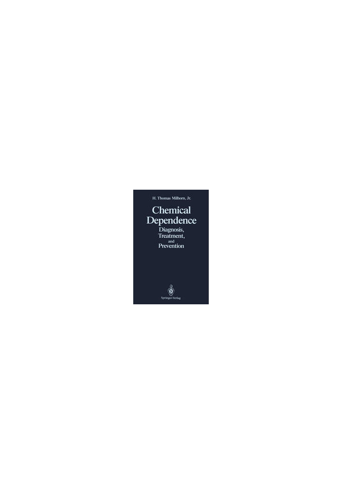 Chemical Dependence: Diagnosis, Treatment, and Prevention
