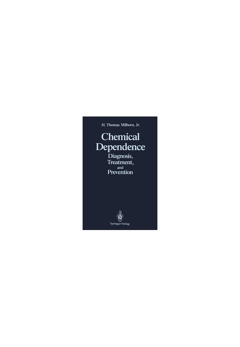 Chemical Dependence: Diagnosis, Treatment, and Prevention