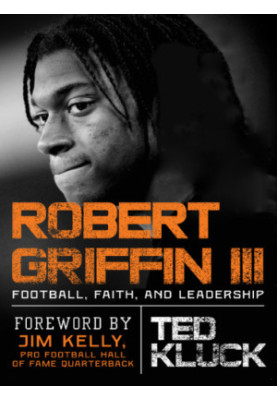 Griffin, Robert, III: athlete, leader, believer