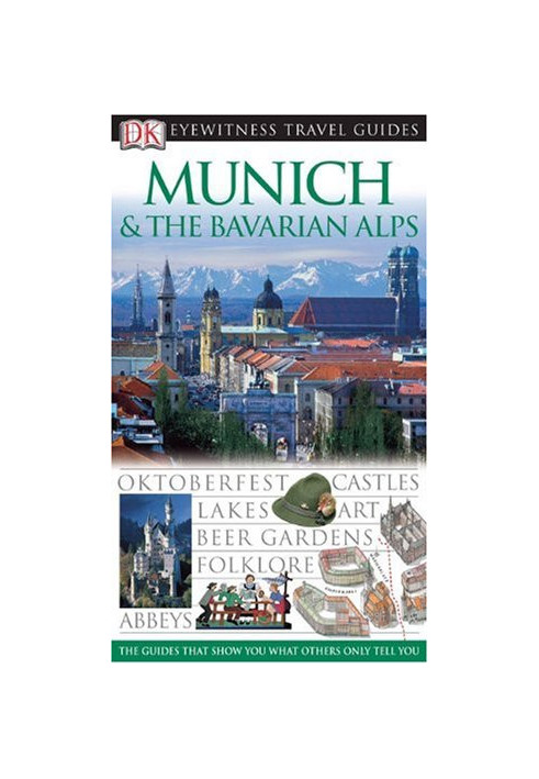 Munich & the Bavarian Alps (2008)[Eyewitness Travel Guides]