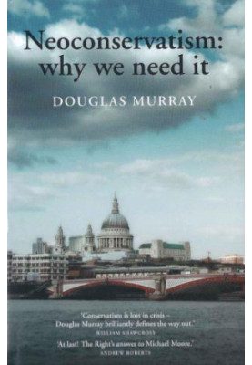 Neoconservatism: Why We Need It