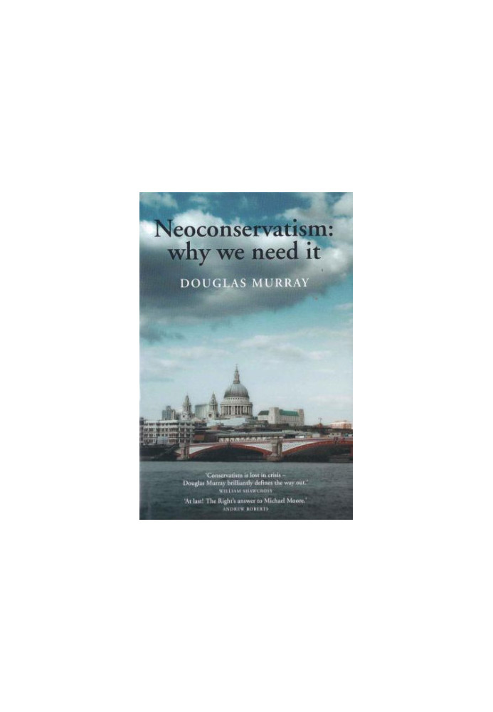 Neoconservatism: Why We Need It