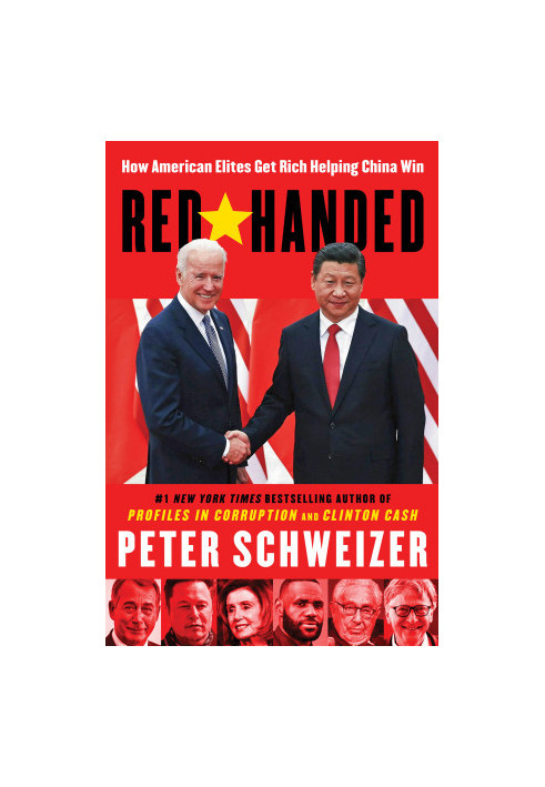 Red-Handed: How American Elites Get Rich Helping China Win
