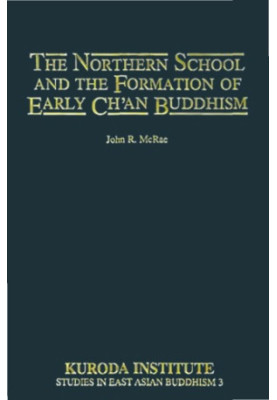 The Northern School and the Formation of Early Chʻan Buddhism