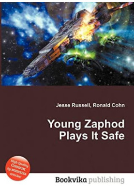 Young Zaphod Plays It Safe