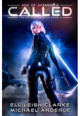 Called: Age Of Expansion, A Kurtherian Gambit Series - The Ascension Myth, Book 3