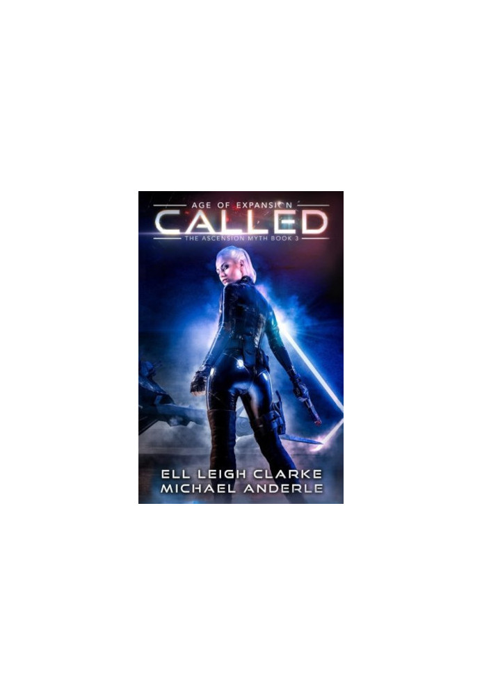 Called: Age Of Expansion, A Kurtherian Gambit Series - The Ascension Myth, Book 3