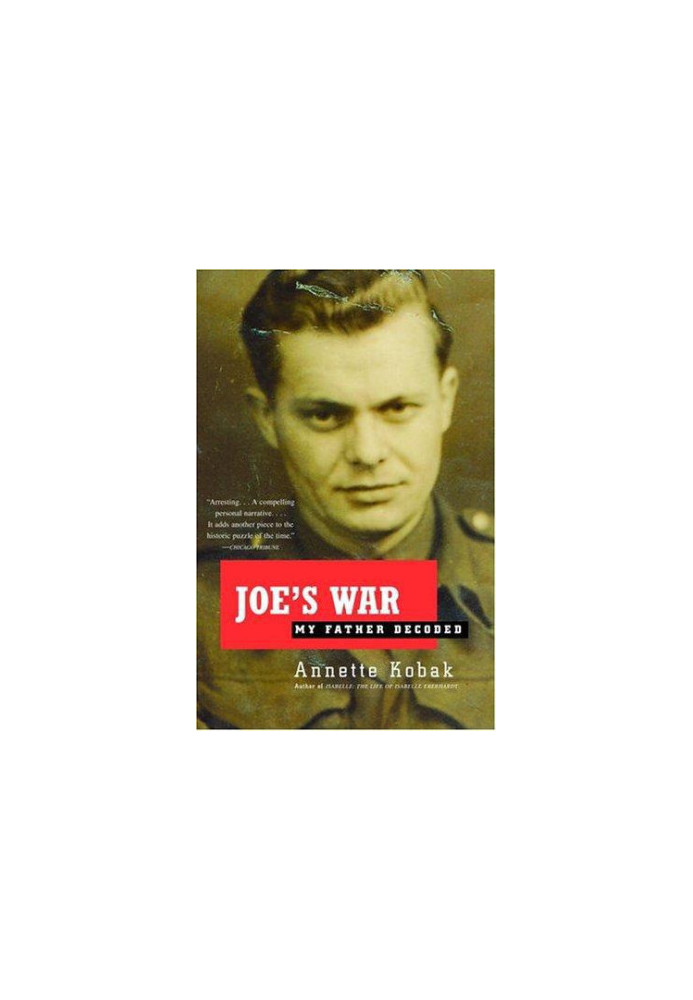 Joe's War · My Father Decoded