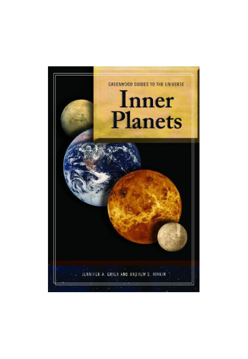 Guide to the Universe - Inner Planets (Greenwood Guides to the Universe)