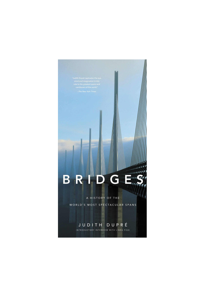 Bridges · A History of the World's Most Spectacular Spans