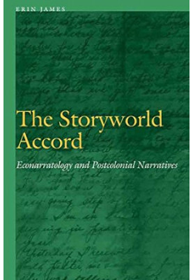 The storyworld accord : econarratology and postcolonial narratives
