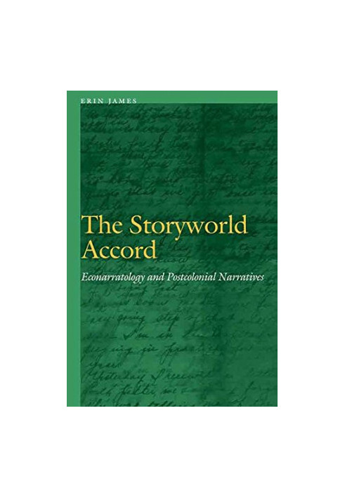 The storyworld accord : econarratology and postcolonial narratives