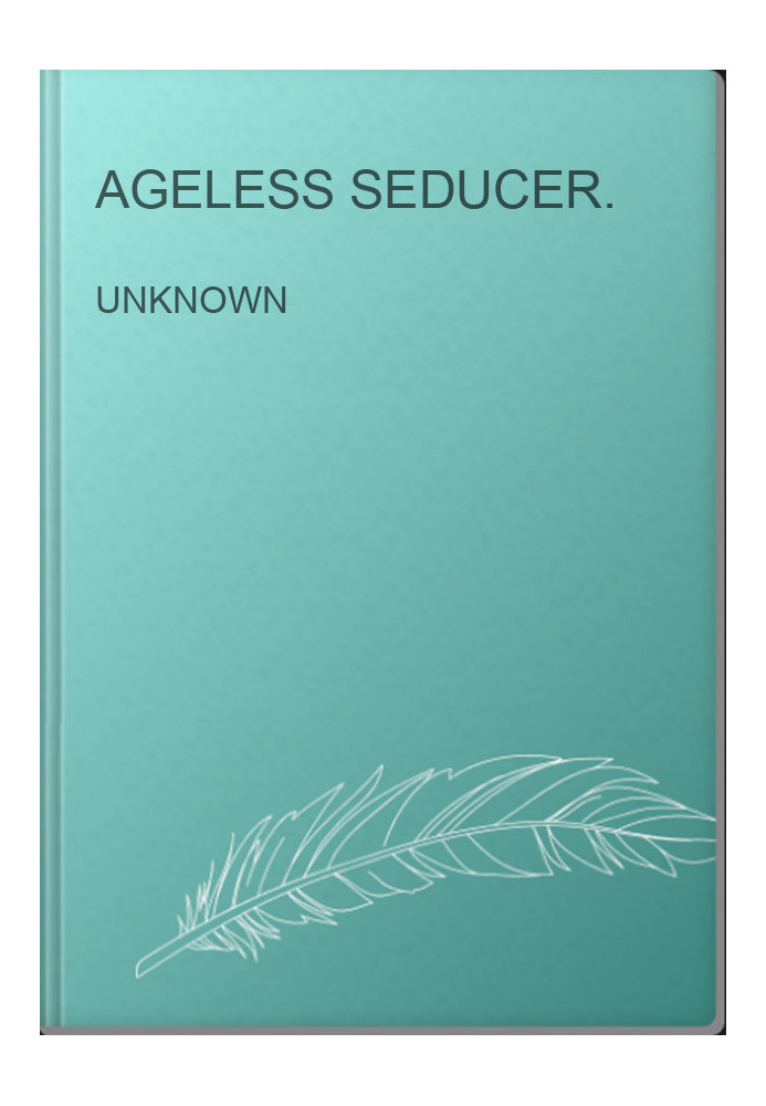 Ageless seducer.