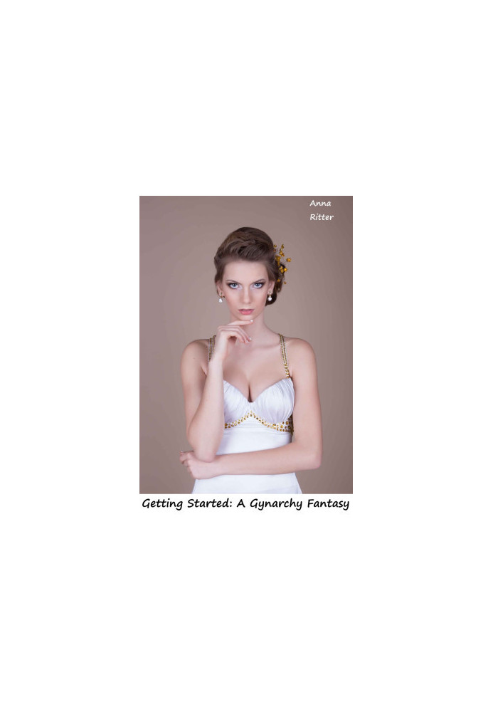 Getting Started: A Gynarchy Fantasy