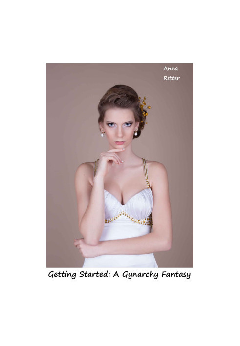 Getting Started: A Gynarchy Fantasy