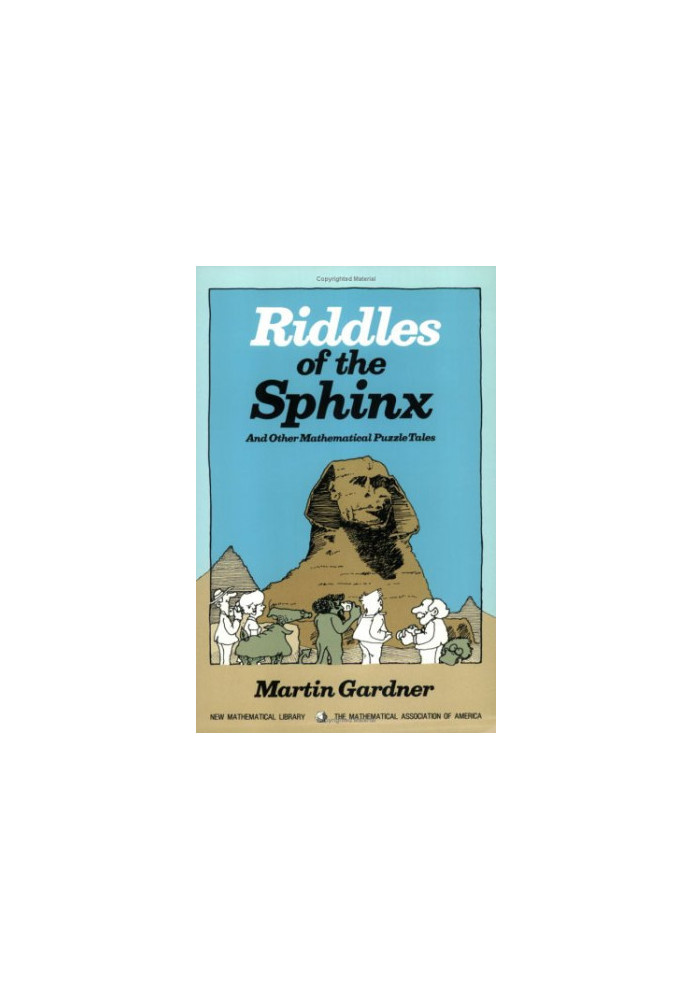 Riddles of the Sphinx, and Other Mathematical Puzzle Tales