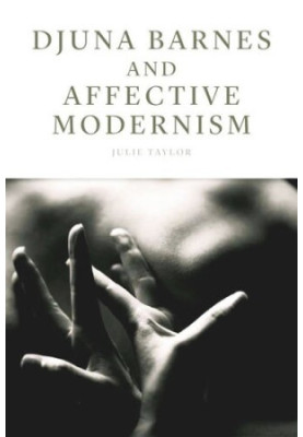 Djuna Barnes and Affective Modernism
