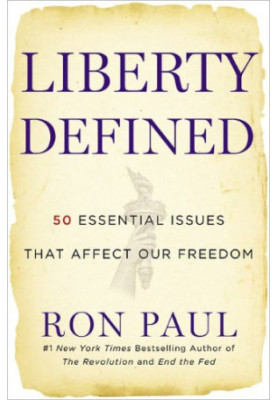 Liberty Defined: 50 Essential Issues That Affect Our Freedom
