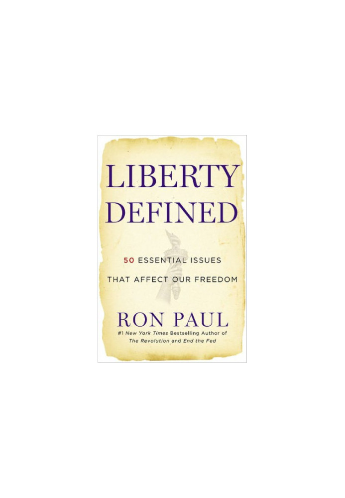Liberty Defined: 50 Essential Issues That Affect Our Freedom