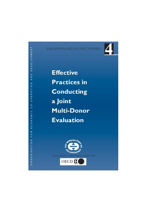 Evaluation and Aid Effectiveness No 4 - Effective Practices in Conducting a Joint Multi-Donor Evaluation