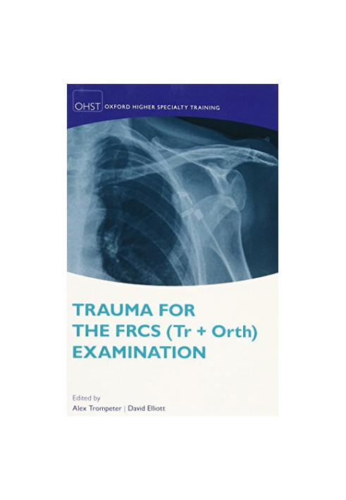 Trauma for the FRCS (Tr Orth) Examination