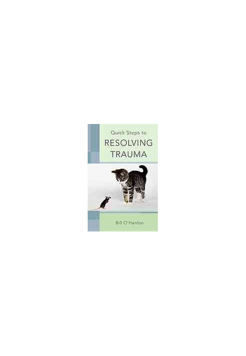 Quick steps to resolving trauma