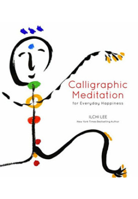Calligraphic meditation for everyday happiness
