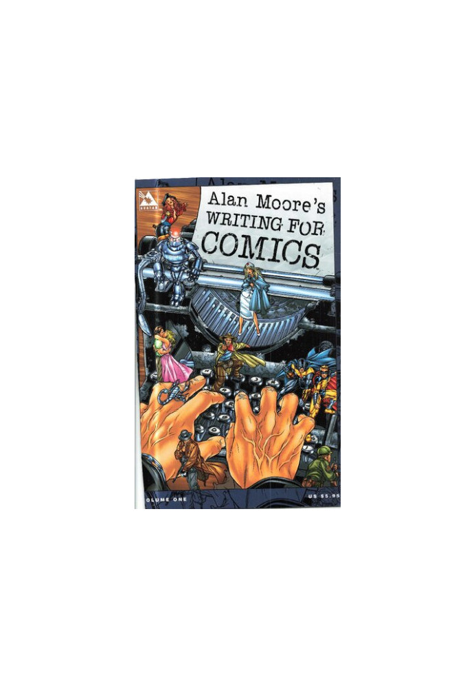 Alan Moore's Writing For Comics Volume 1