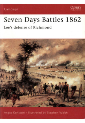 Seven Days Battles 1862: Lee's defense of Richmond