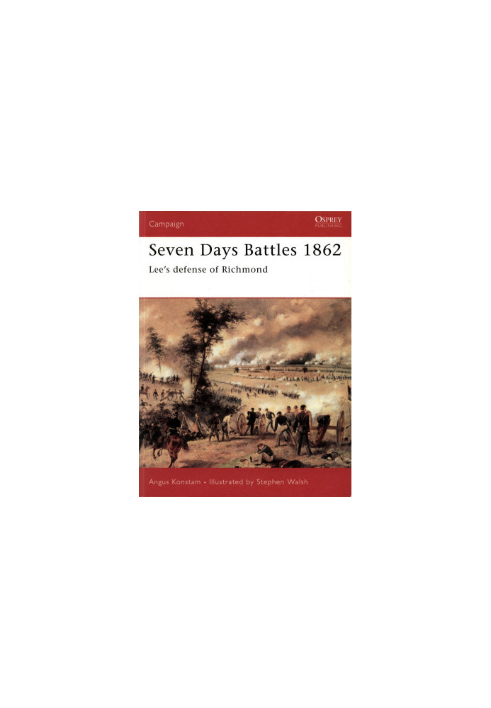 Seven Days Battles 1862: Lee's defense of Richmond