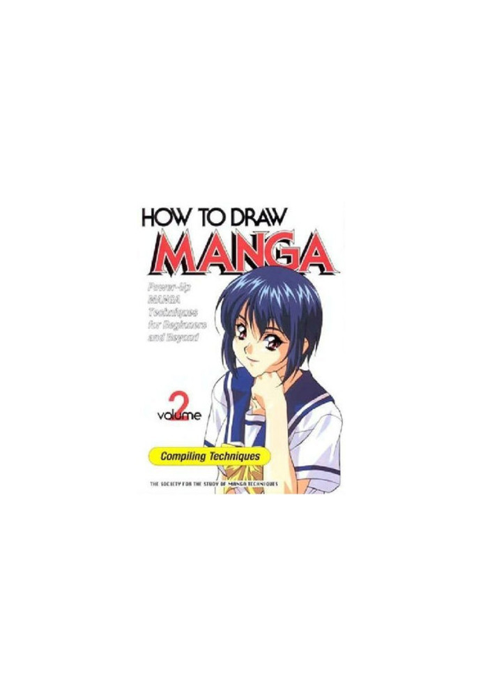 How to Draw Manga Volume 2 Compiling Techniques (How to Draw Manga)