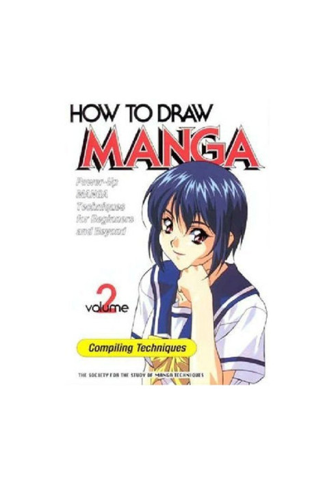 How to Draw Manga Volume 2 Compiling Techniques (How to Draw Manga)