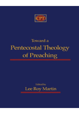 Toward a Pentecostal theology of preaching