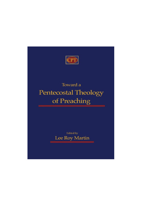 Toward a Pentecostal theology of preaching
