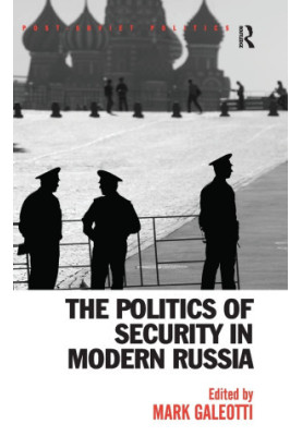 The Politics of Security in Modern Russia