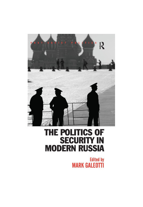 The Politics of Security in Modern Russia