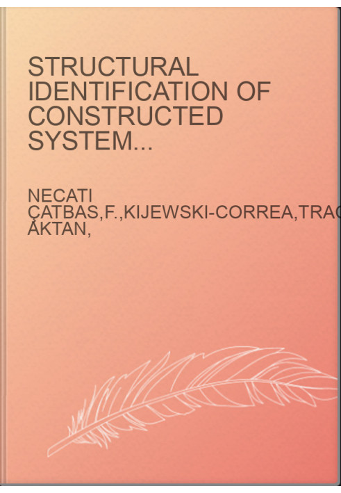 Structural Identification of Constructed Systems - Approaches, Methods, and Technologies for Effective Practice of St-Id