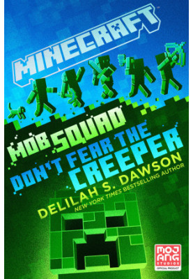 Mob Squad. Don't fear the Creeper