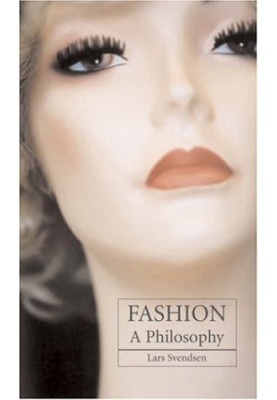 Fashion: A Philosophy