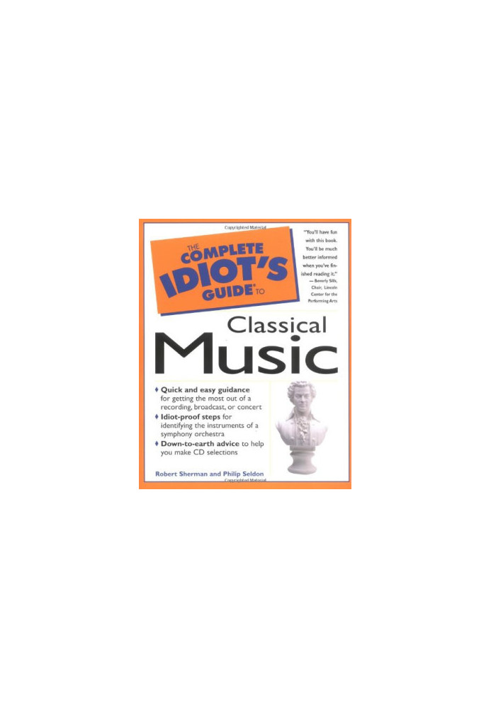 The complete idiot's guide to classical music