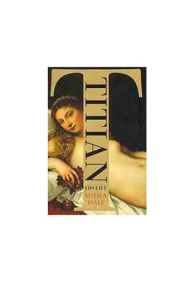 Titian : his life
