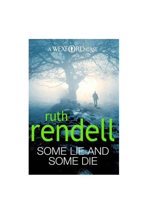 Some Lie And Some Die (Inspector Wexford, 8)
